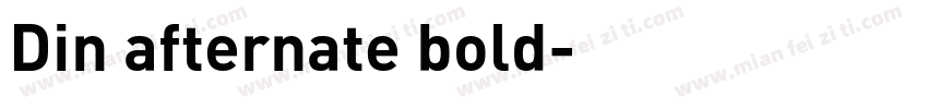 Din afternate bold字体转换
